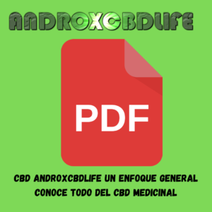 CBD AndroxCbdLife Un Enfoque General (Conoce Todo Del CBD Medicinal)